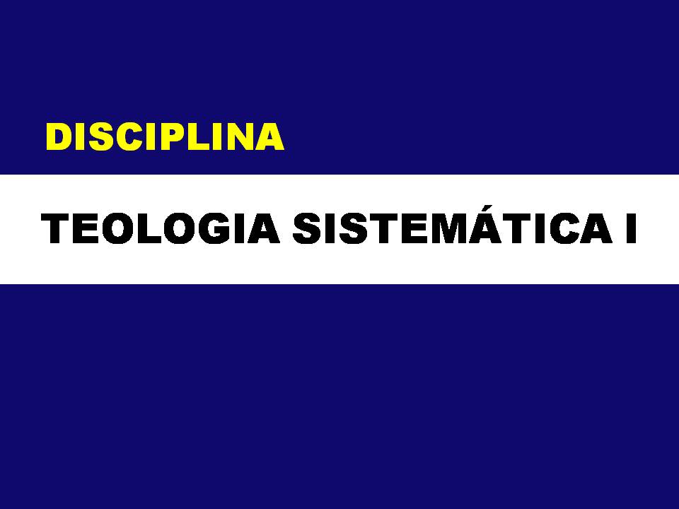 Banner - Teologia Sistemática I - 3º Ano